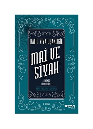 Can Yayınları - Mai ve Siyah (Günümüz Türkçesiyle) - Halid Ziya Uşaklıgil
