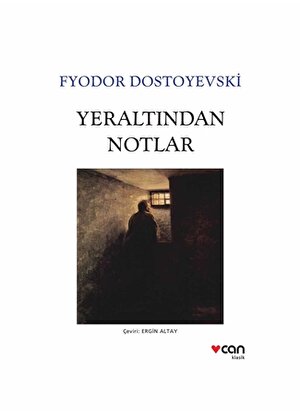 Can Yayınları - Yeraltından Notlar - Fyodor Dostoyevski