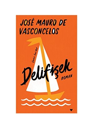 Can Yayınları - Delifişek (Ciltli) - José Mauro de Vasconcelos
