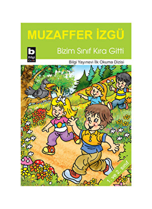 Bilgi Kitap Bizim Sınıf Kıra Gitti