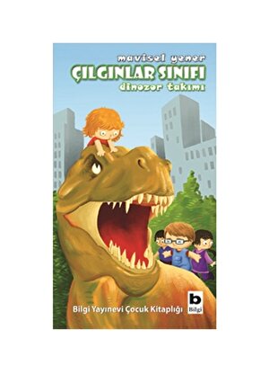 Bilgi Kitap Çılgınlar Sınıfı 3 - Dinozor Takım