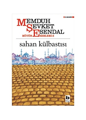 Bilgi Kitap Memduh Şevket Esendal - Sahan Külbastısı