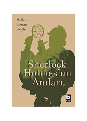 Bilgi Kitap Arthur Conan Doyle - Sherlock Holmes'un Anıları