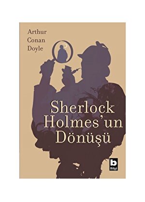 Bilgi Kitap Arthur Conan Doyle - Sherlock Holmes'un Dönüşü