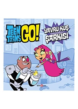 Dc Comıcs - Teen Titans Go! Yavru Kuş Şarkısı