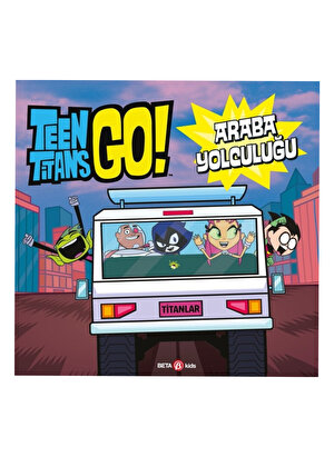 Dc Comıcs - Teen Titans Go! Araba Yolculuğu