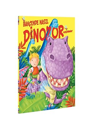 Beta Kids Bahçede Dinozor Nasıl Yetiştirirsin