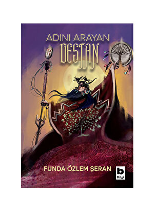 Bilgi Adını Arayan Destan