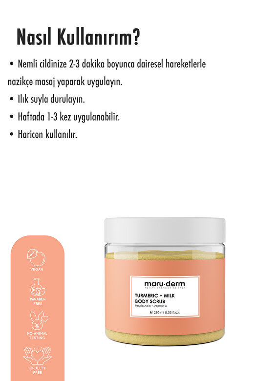 Maru.Derm Body Scrub | Zerdeçal + Süt Vücut Peelingi | C Vitamini + Ferulik Asit 250 ML 3