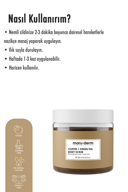 Maru.Derm Body Scrub | Kahve + Yeşil Çay Özlü Vücut Peelingi | BHA + Jojoba Yağı 250 ML 2