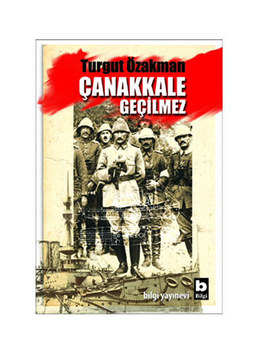 Bilgi Kitap Çanakkale Geçilmez 1