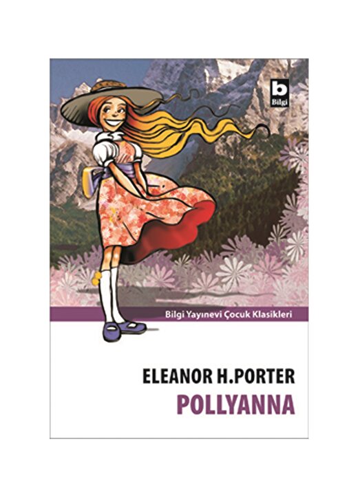 Bilgi Kitap Eleanor H. Porter - Pollyanna 1