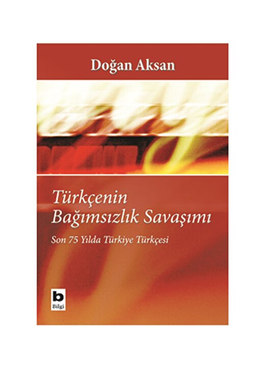 Bilgi Kitap Türkçenin Bağımsızlık Savaşımı Türkçenin Bağımsızlık Savaşımı 1