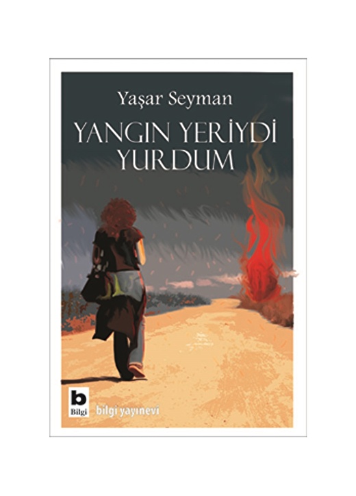 Bilgi Kitap Yangın Yeriydi Yurdum 1