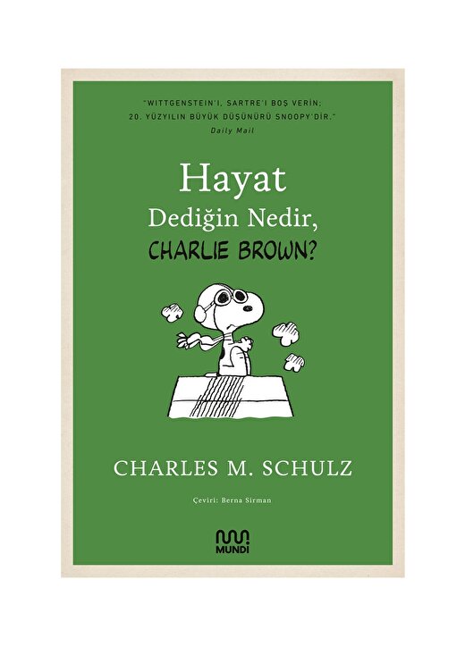 Mundi CHARLES M. SCHULZ Hayat Dediğin Nedir, Charlie Brown? 1