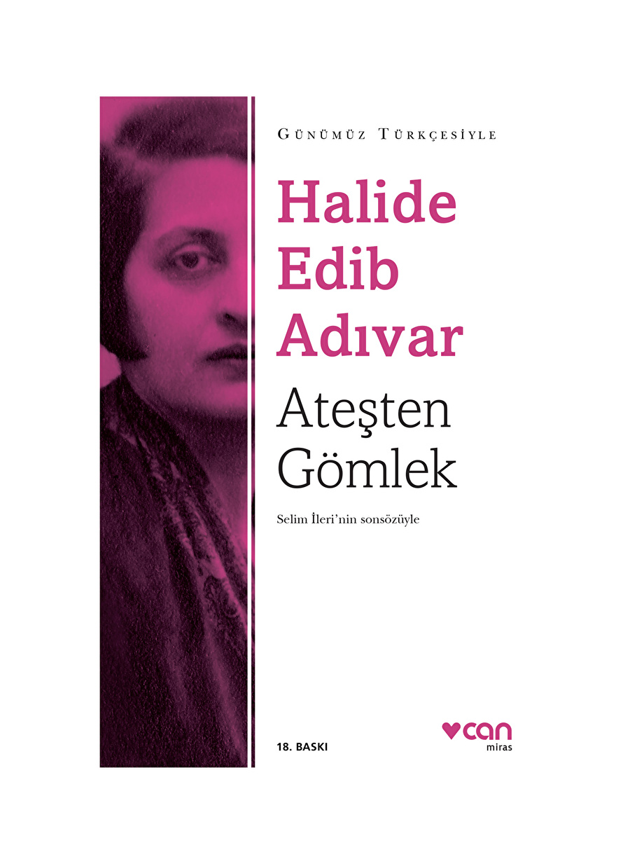 Can Yayınları - Ateşten Gömlek (GünümüzTürkçesiyle) - Halide Edib Adıvar