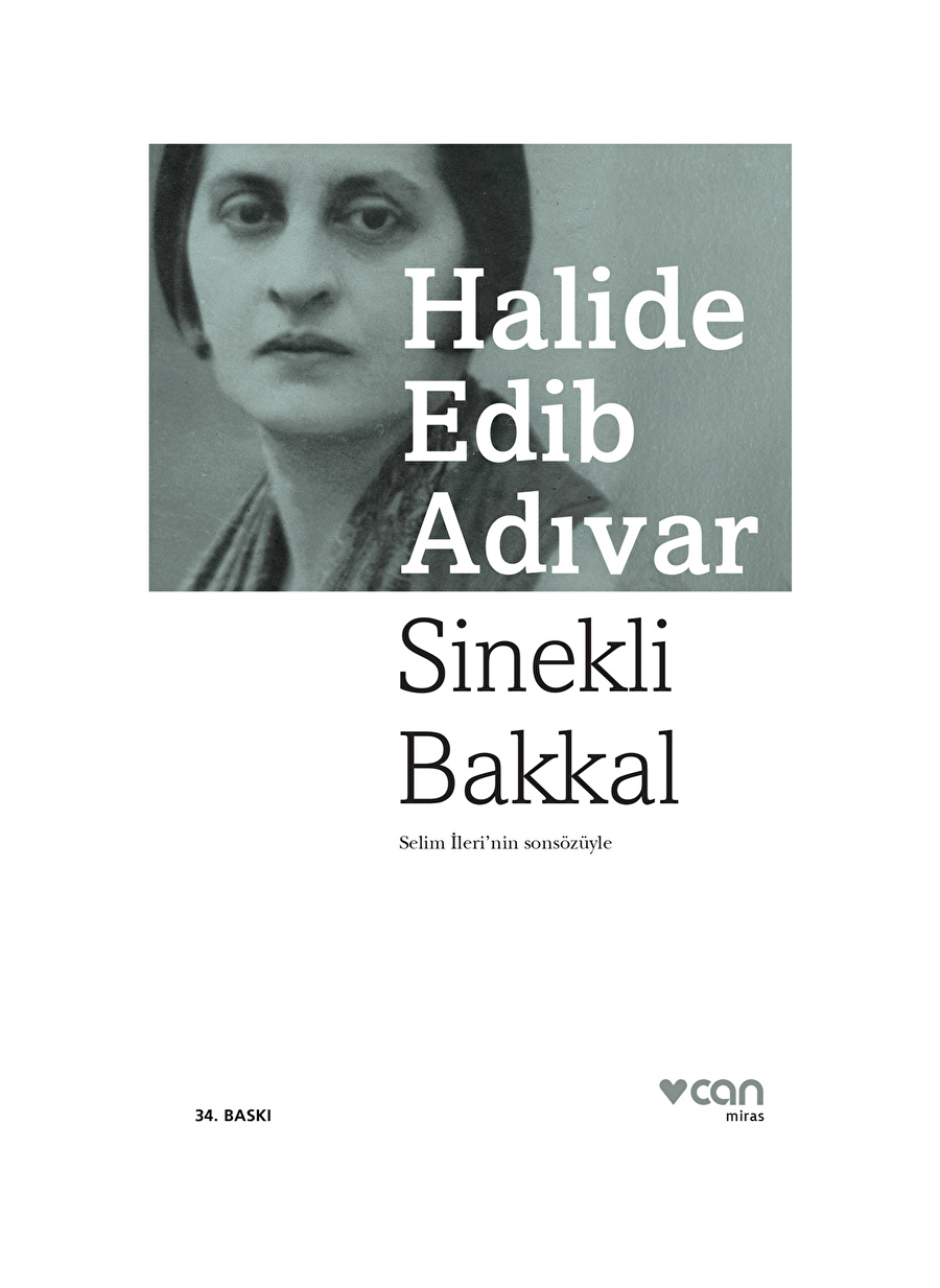 Can Yayınları - Sinekli Bakkal / Selim İleri'nin Sonsözüyle - Halide Edib Adıvar