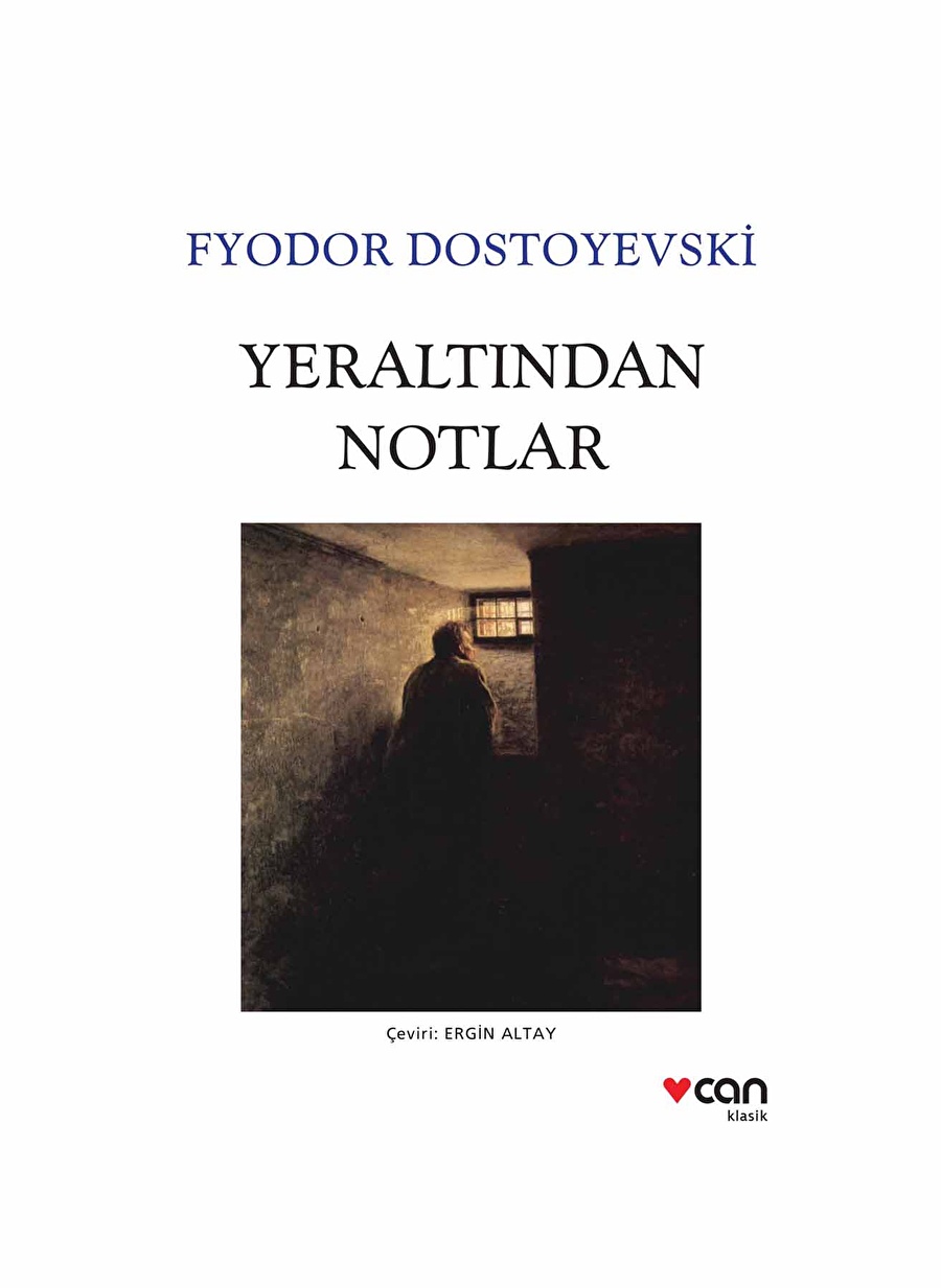 Can Yayınları - Yeraltından Notlar - Fyodor Dostoyevski