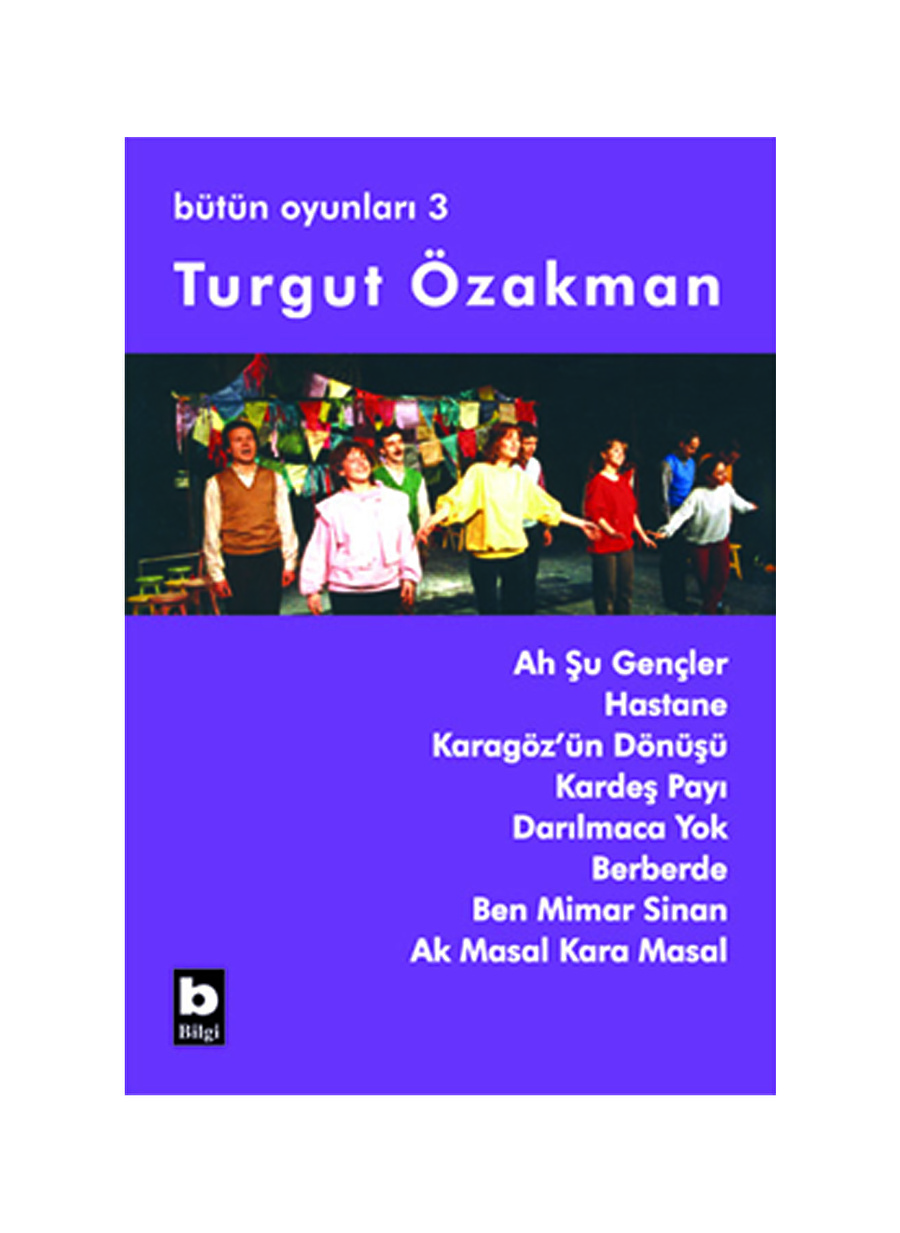 Bilgi Kitap Ah Şu Gençler / Bütün Oyunları-3