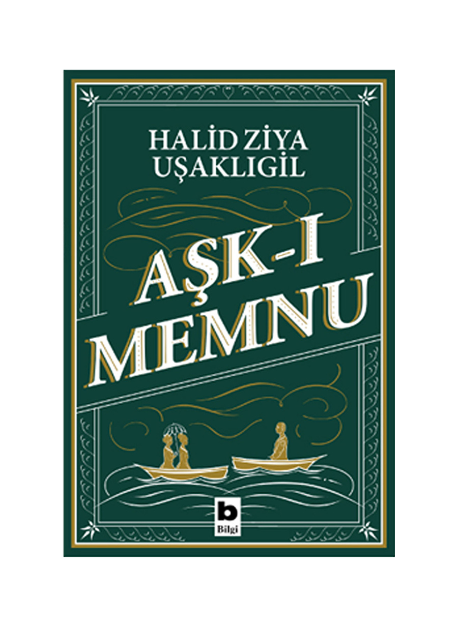 Bilgi Kitap Halid Ziya Uşaklıgil - Aşk-ı Memnu