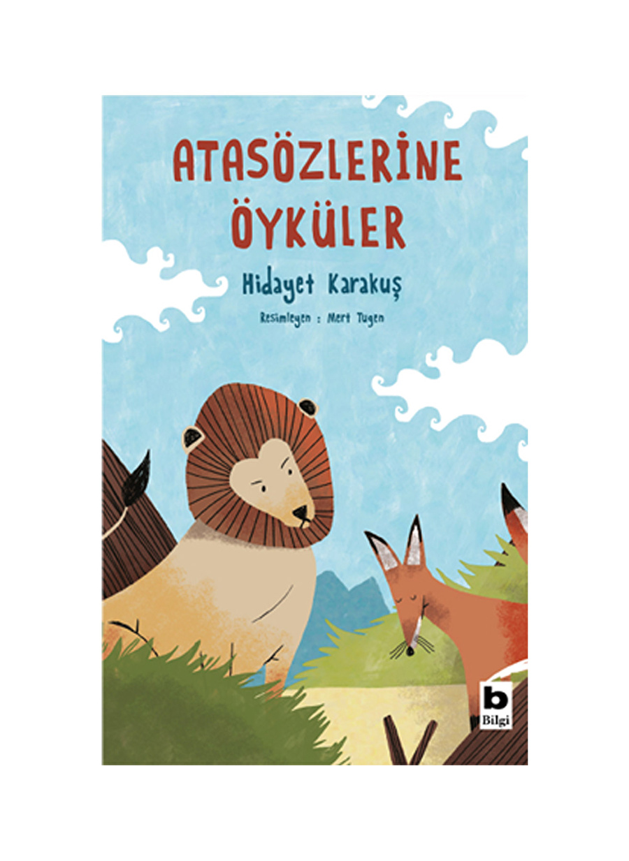 Bilgi Kitap Hidayet Karakuş - Atasözlerine Öyküler