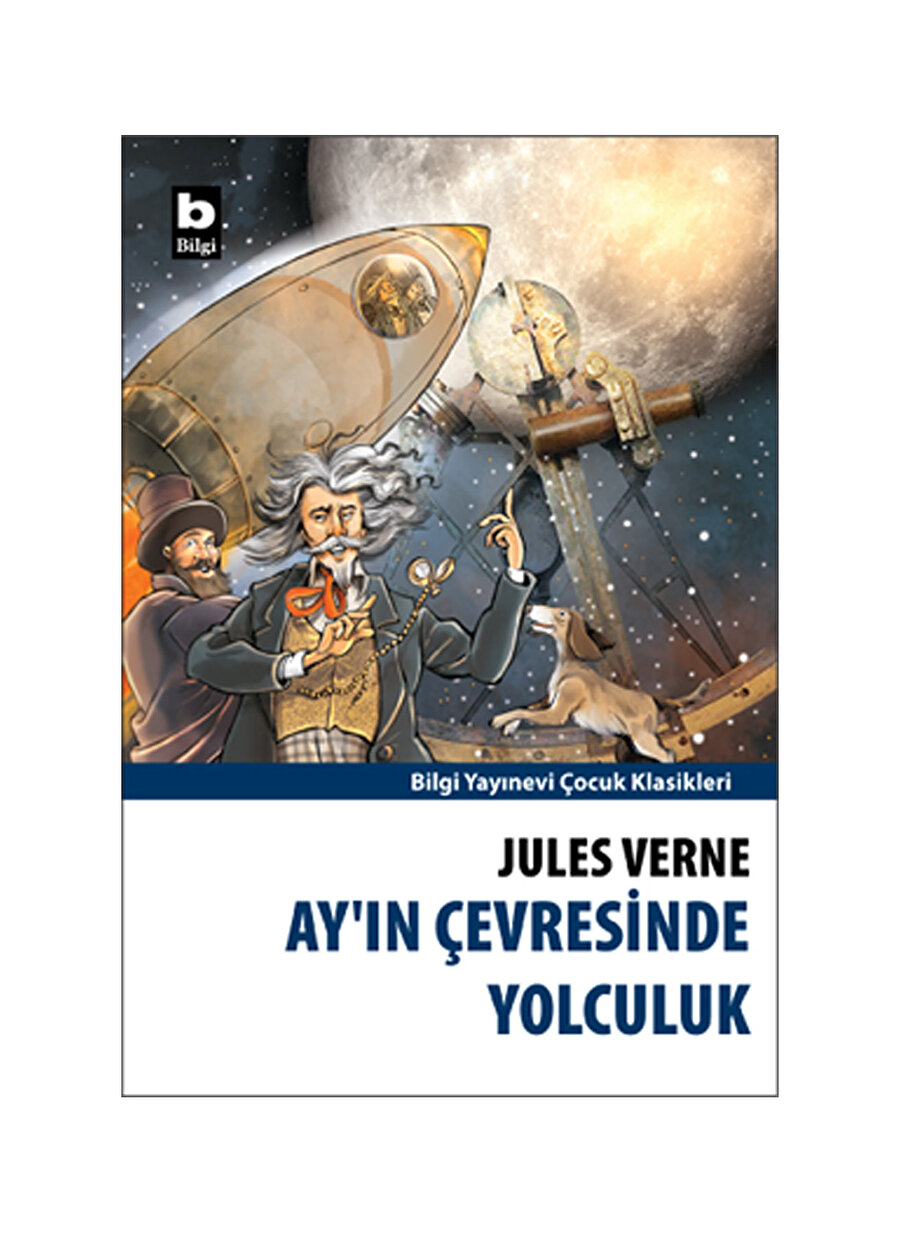 Bilgi Kitap Jules Verne - Ay'ın Çevresinde Yolculuk
