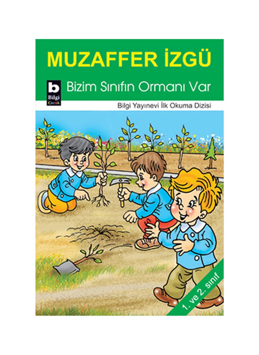 Bilgi Kitap Bizim Sınıfın Ormanı Var