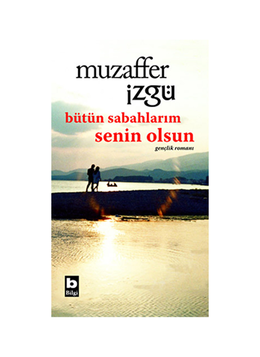 Bilgi Kitap Bütün Sabahlarım Senin Olsun