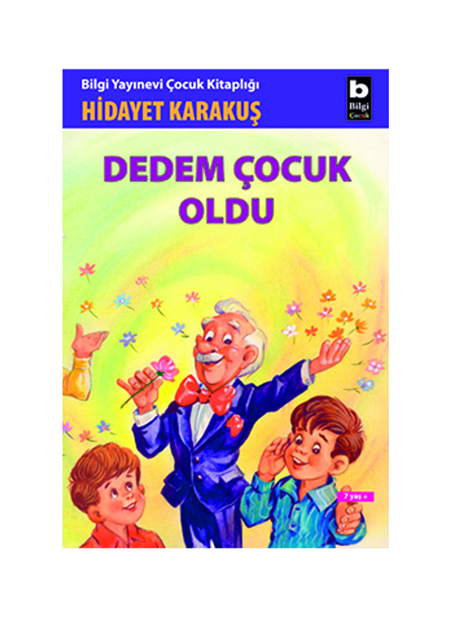 Bilgi Kitap Hidayet Karakuş - Dedem Çocuk Oldu