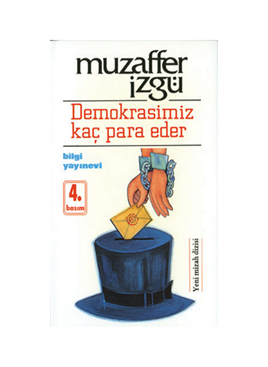 Bilgi Kitap Muzaffer İzgü - Demokrasimiz Kaç Para Eder