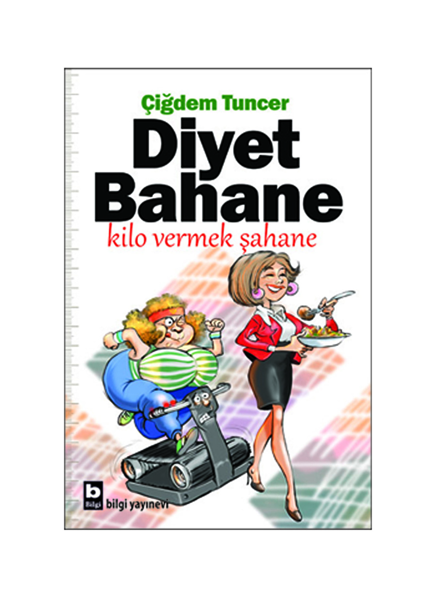 Bilgi Kitap Diyet Bahane Kilo Vermek Şahane