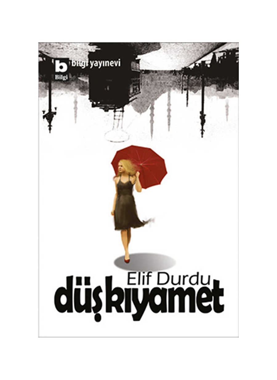 Bilgi Kitap Düş Kıyamet