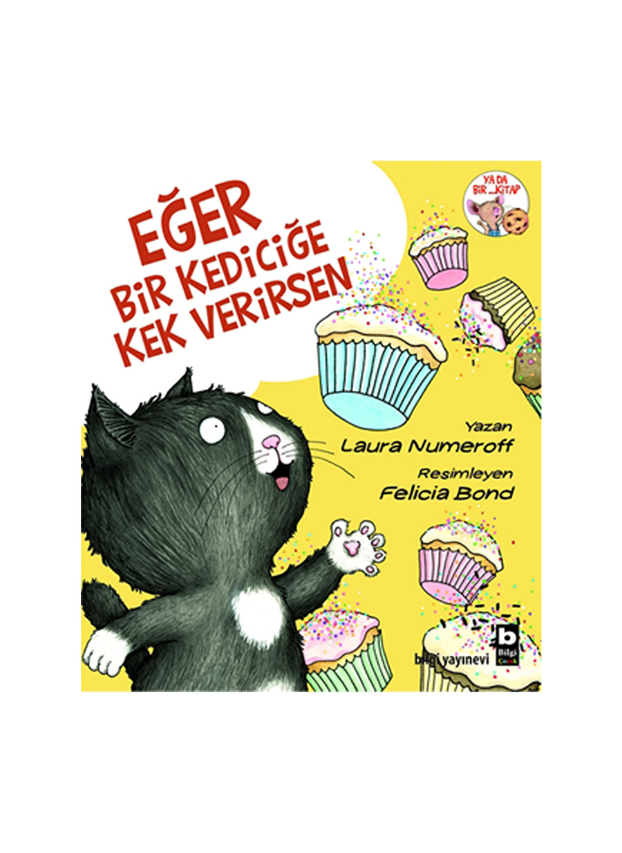 Bilgi Kitap Eğer Bir Kediciğe Kek Verirsen