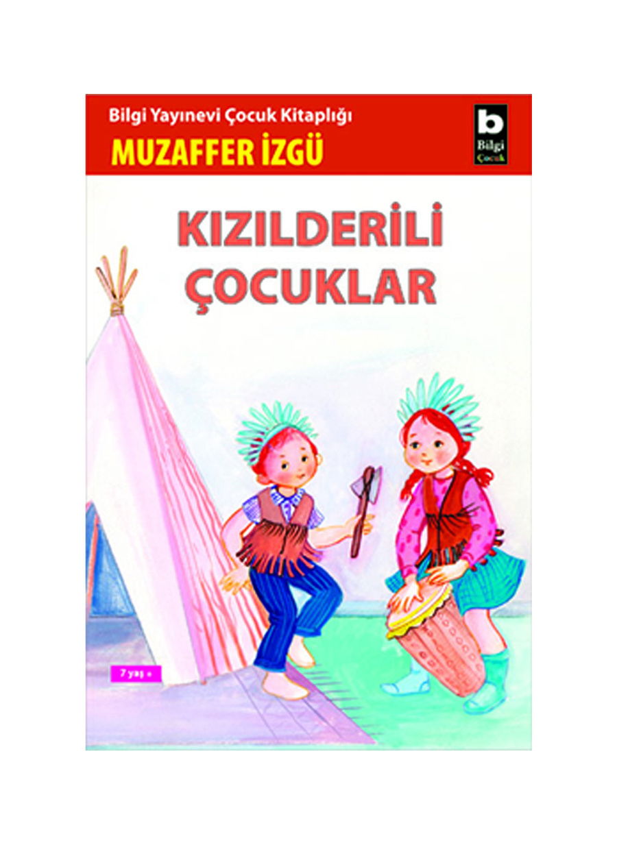 Bilgi Kitap Muzaffer İzgü - Kızılderili Çocuklar Kızılderili Çocuklar