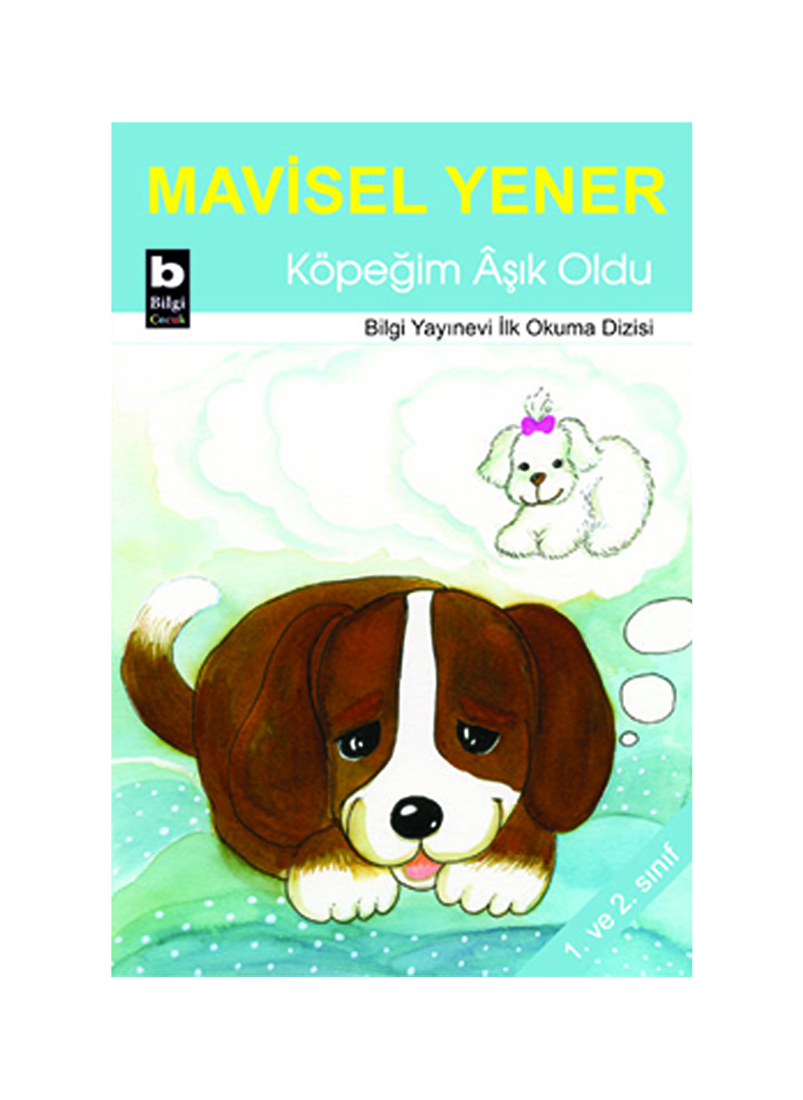 Bilgi Kitap Köpeğim Aşık Oldu