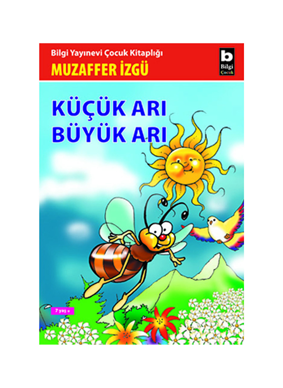 Bilgi Kitap Muzaffer İzgü - Küçük Arı Büyük Arı Küçük Arı Büyük Arı