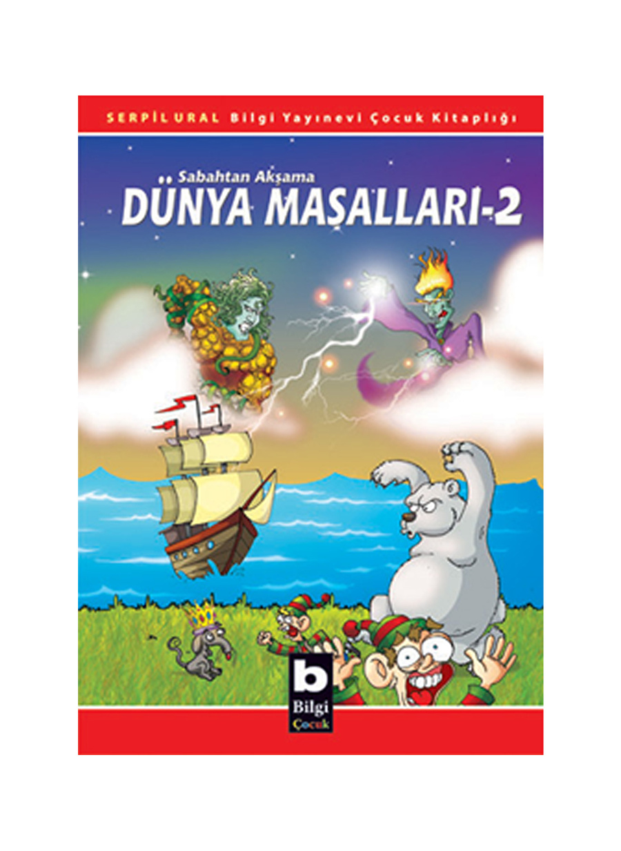 Bilgi Kitap Sabahtan Akşama Dünya Masalları 2