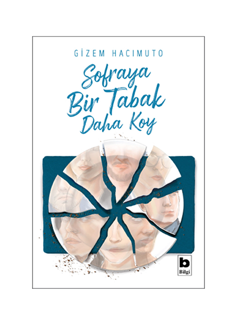 Bilgi Kitap Gizem Hacımuto - Sofraya Bir Tabak Daha Koy