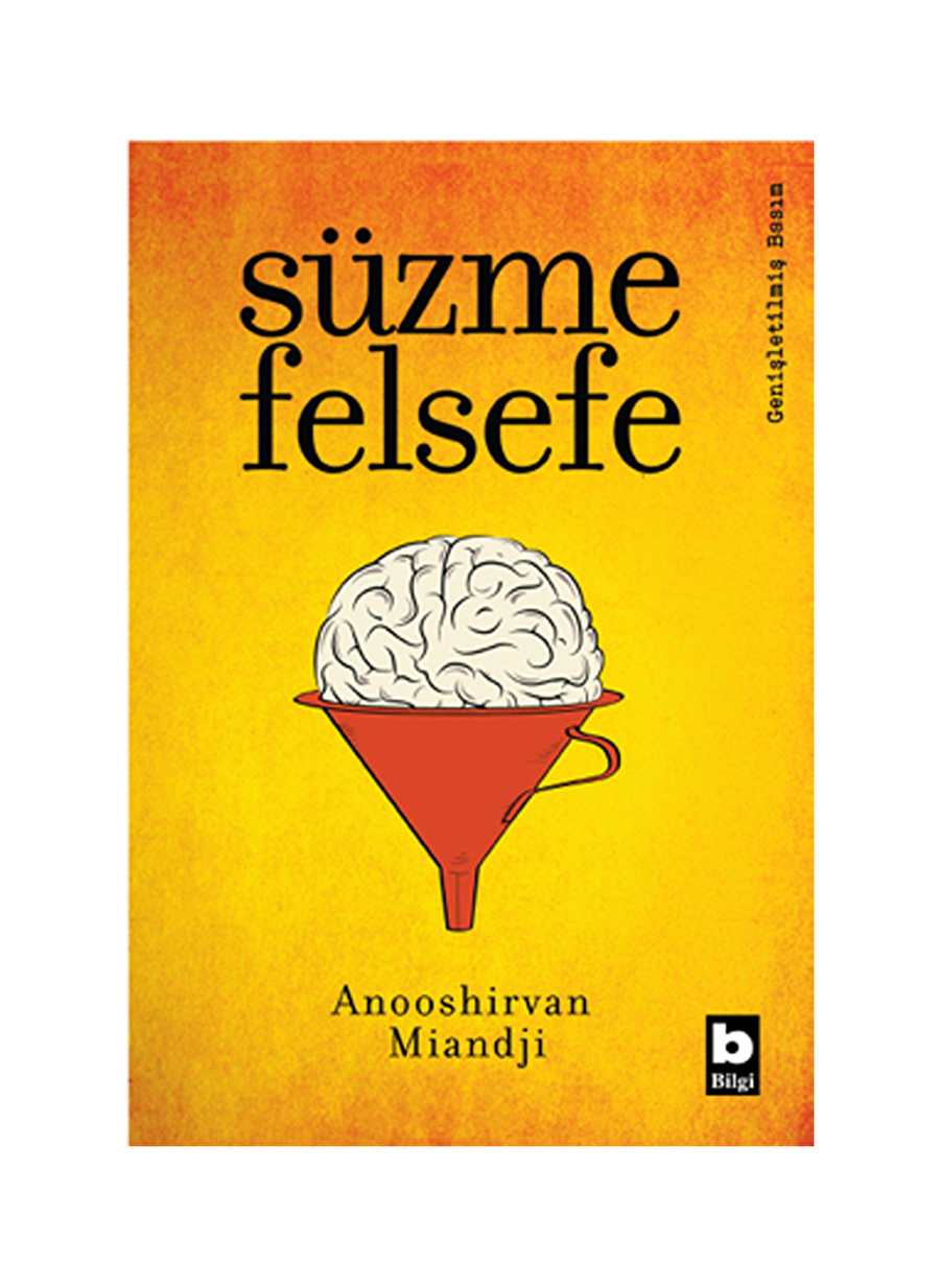 Bilgi Kitap Anooshirvan Miandji - SüzmeFelsefe