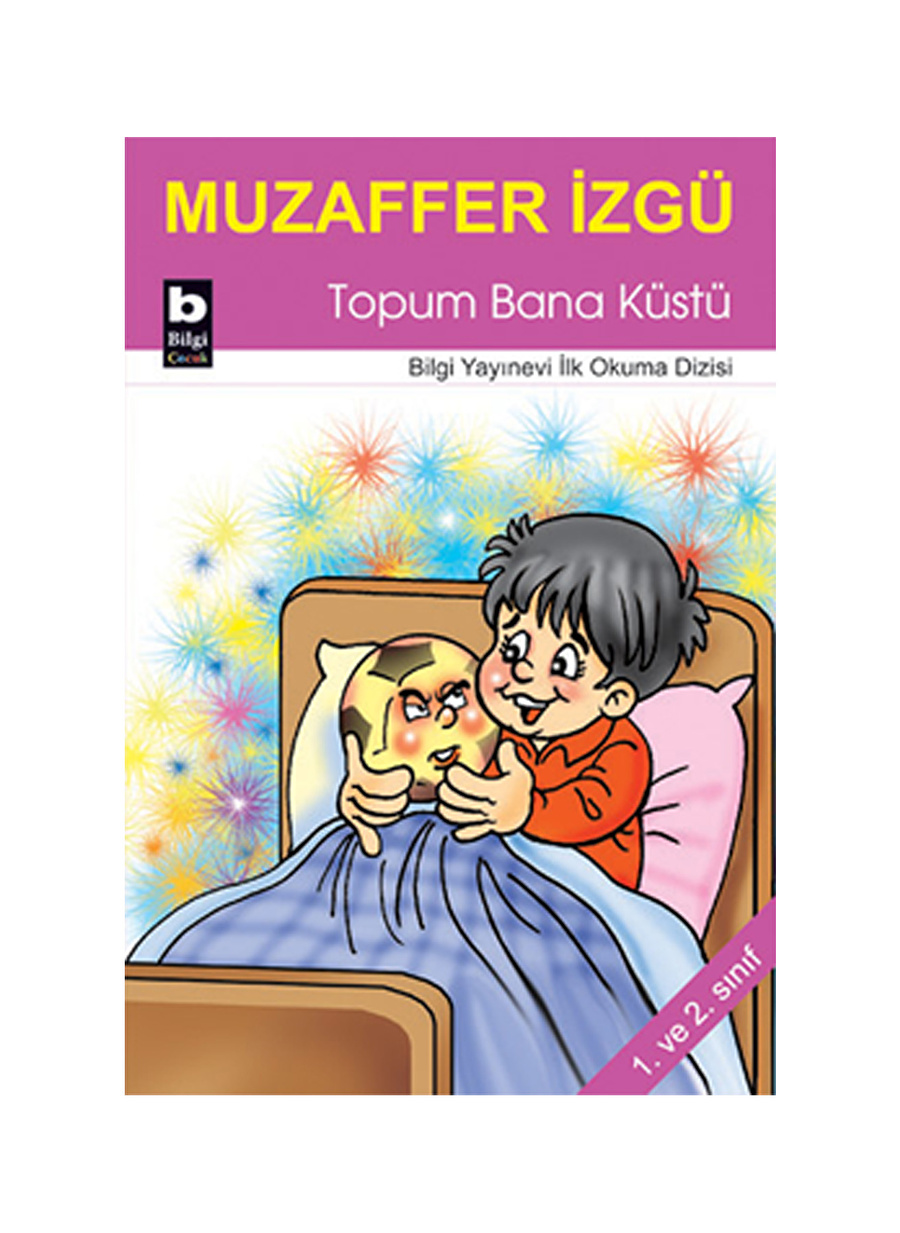 Bilgi Kitap Topum Bana Küstü