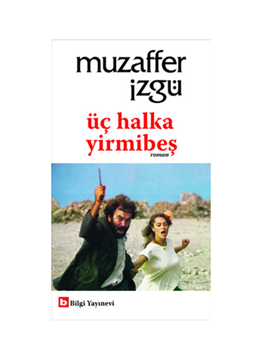 Bilgi Kitap Muzaffer İzgü - Üç Halka Yirmibeş