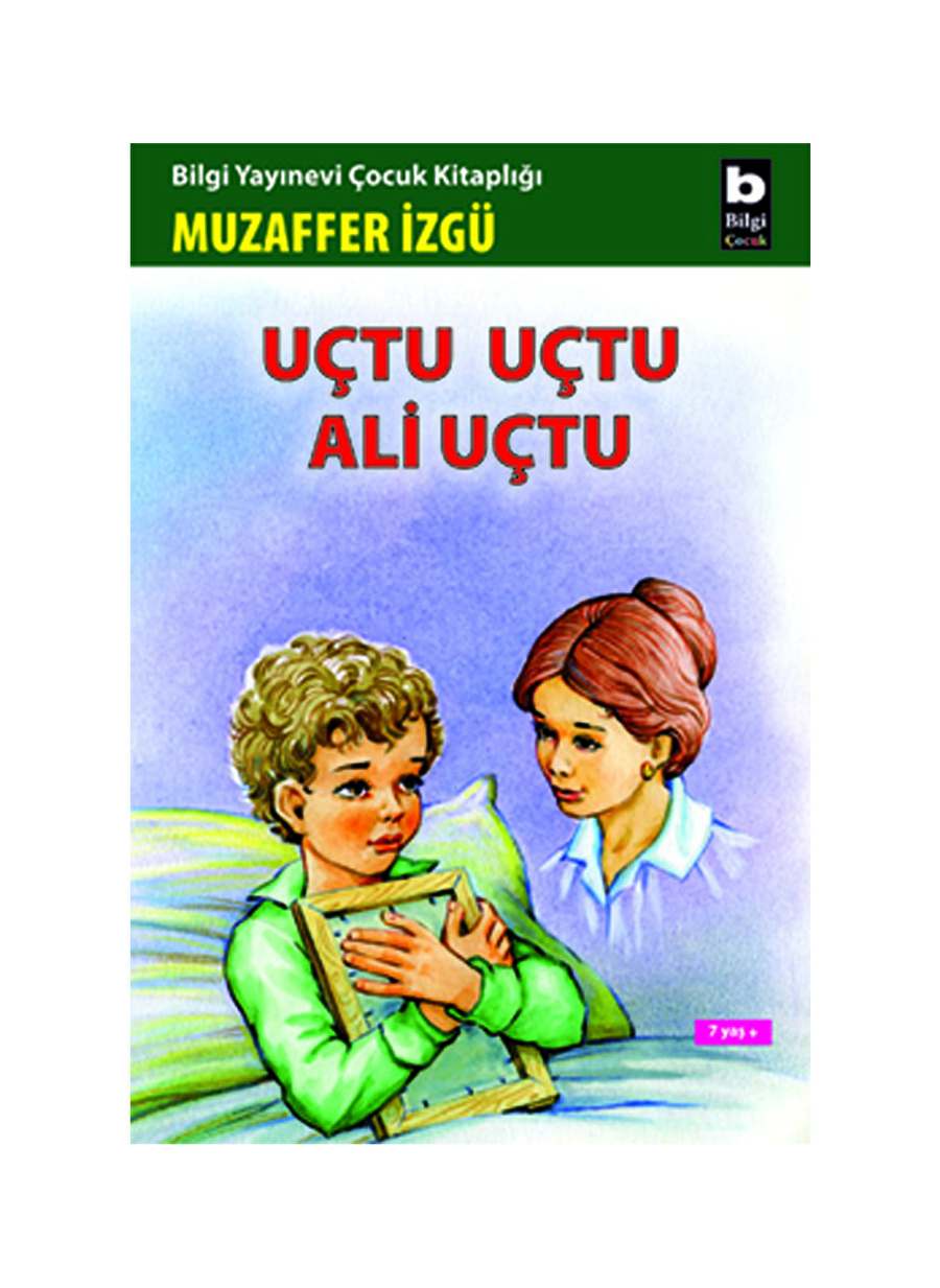 Bilgi Kitap Muzaffer İzgü - Uçtu Uçtu Ali Uçtu