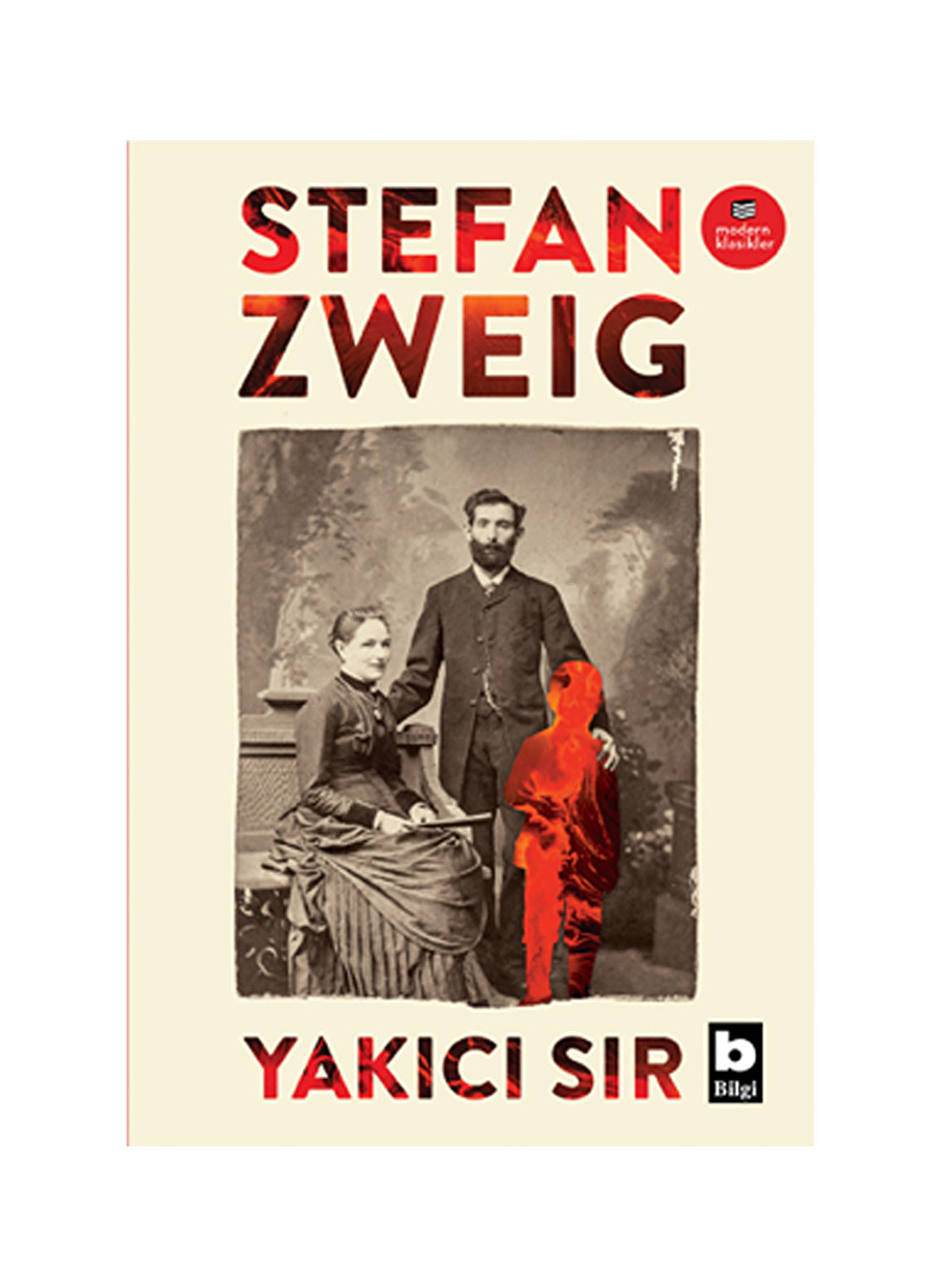 Bilgi Kitap Stefan Zweig - Yakıcı Sır