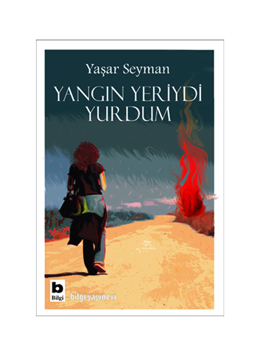 Bilgi Kitap Yangın Yeriydi Yurdum