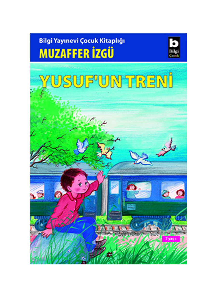 Bilgi Kitap Muzaffer İzgü - Yusuf'un Treni