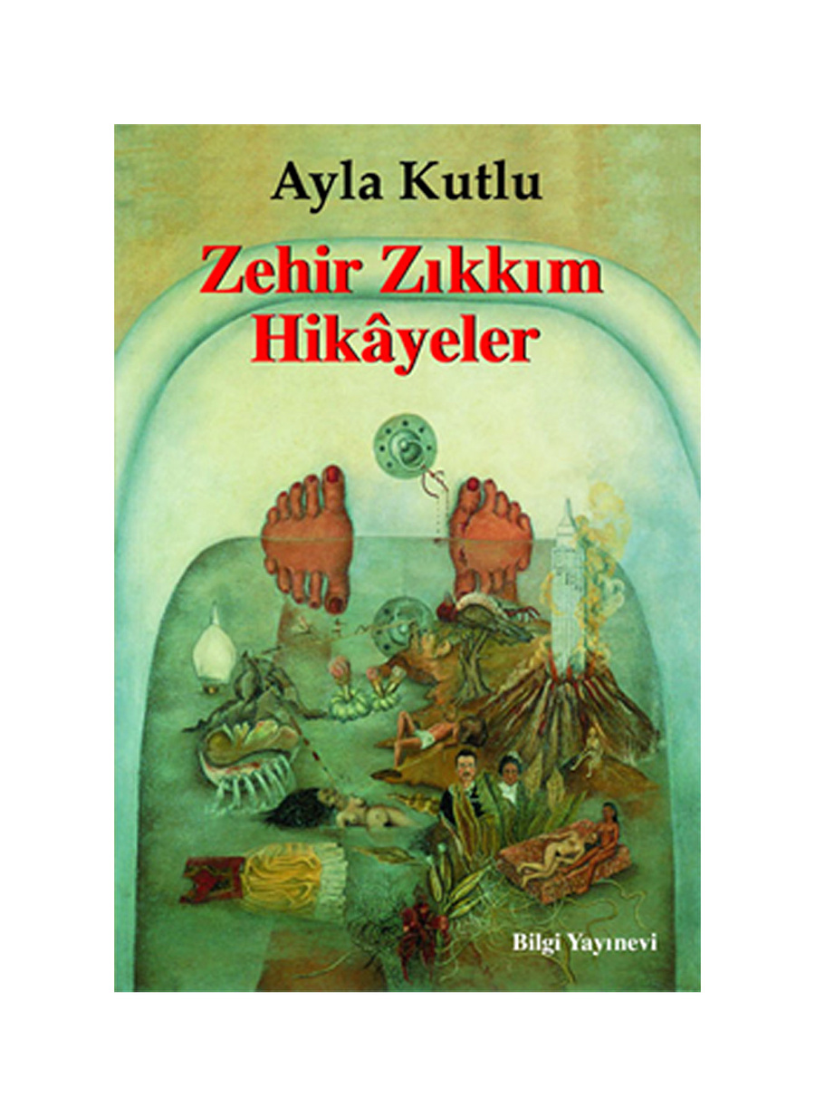 Bilgi Kitap Ayla Kutlu - Zehir Zıkkım Hikayeler