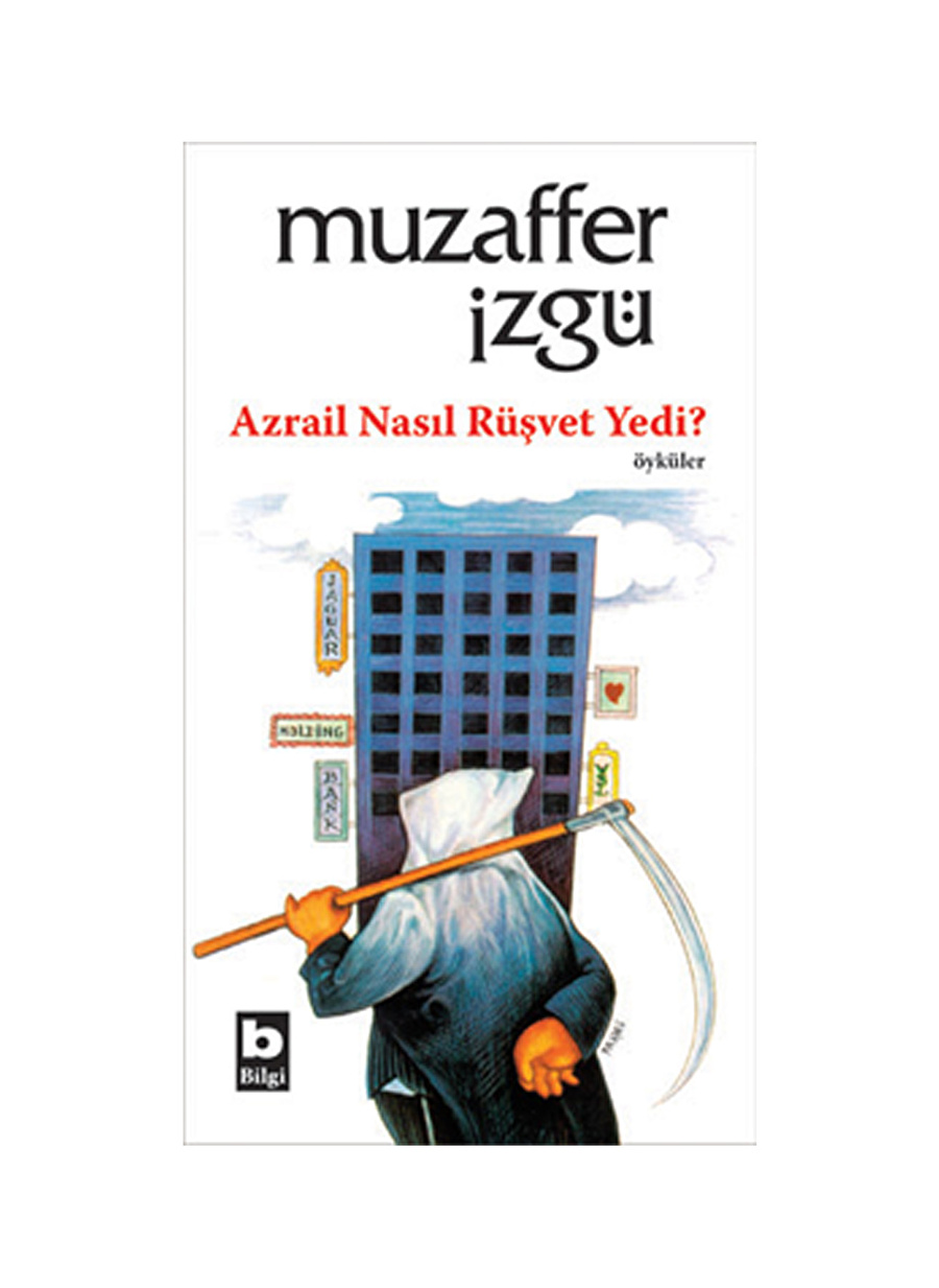 Bilgi Kitap Muzaffer İzgü - Azrail Nasıl Rüşvet Yedi