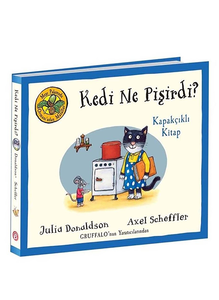 Kedi Ne Pişirdi? - Meşe Palamudu Ormanı’Ndan Masallar