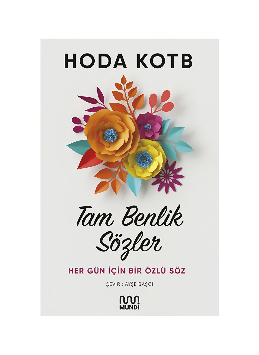 Mundi HODA KOTB Tam Benlik Sözler: Her Gün İçin Bir Özlü Söz