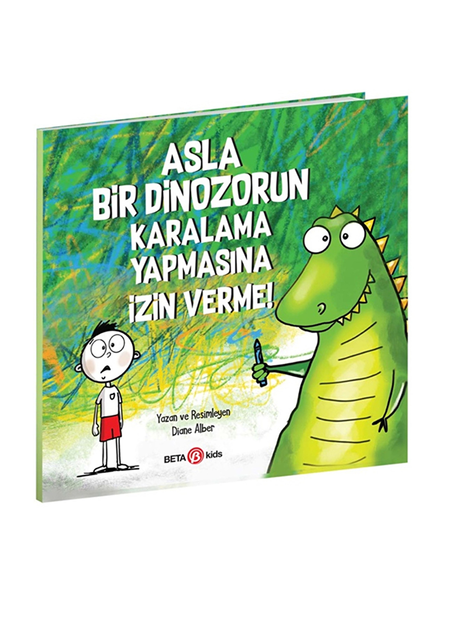 Beta Kids Asla Bir Dinozorun Karalama Yapmasına İzin Verme